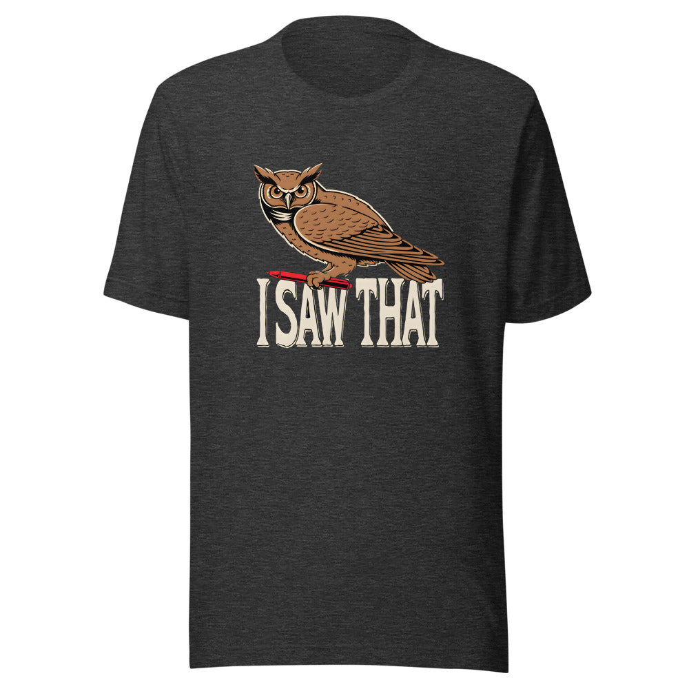 I Saw That Owl Shirt in Dark Grey Heather - front view