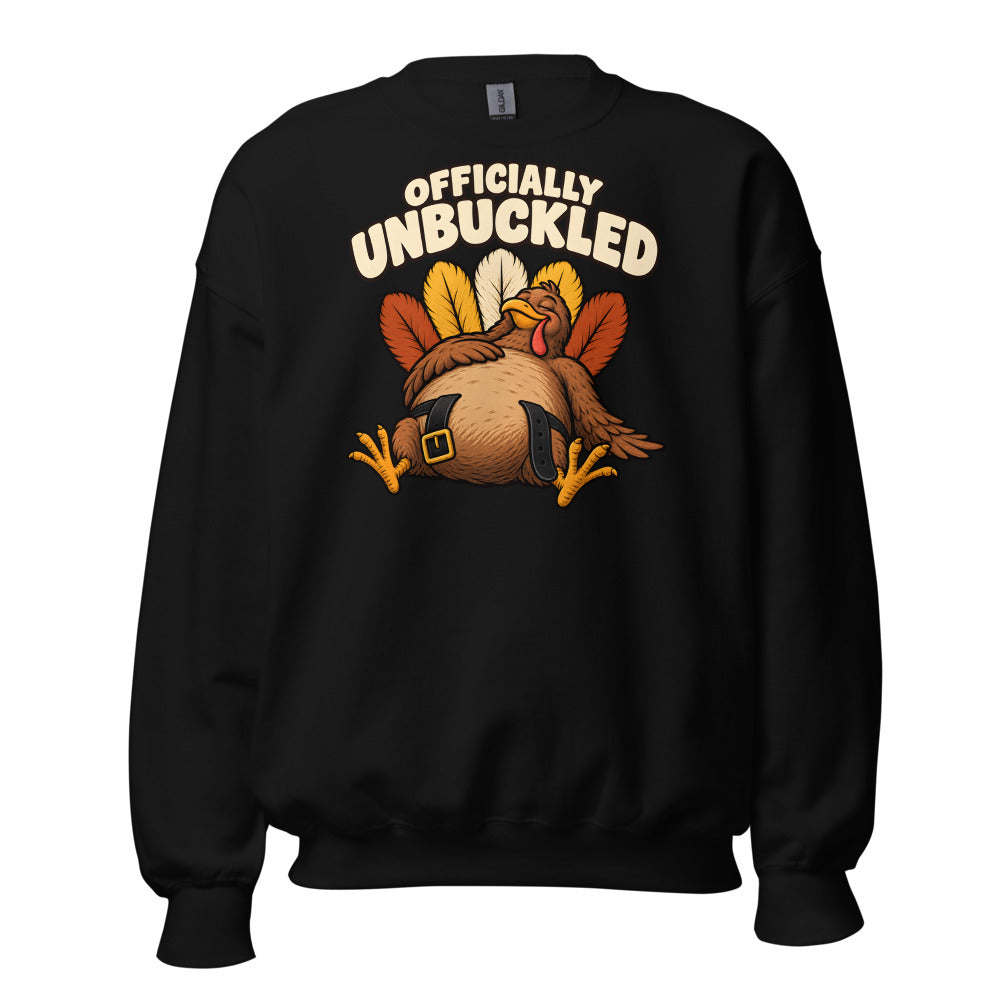 Officially Unbuckled Turkey funny Thanksgiving sweatshirt in Black