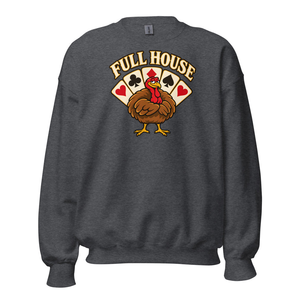 Full House Turkey funny Thanksgiving sweatshirt in Dark Grey Heather